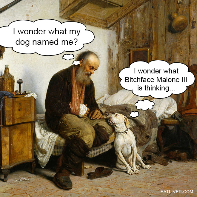 Just think about it: your dog probably has a name for you too.