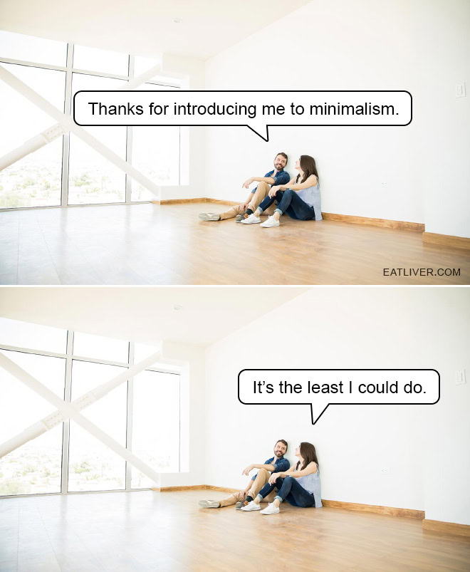 Minimalism Meme: Learning to Appreciate Minimalism