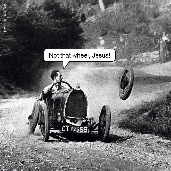 Jesus, Take The Wheel! …But Not That One!